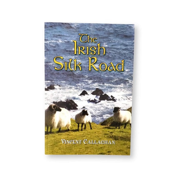 the-irish-silk-road-by-vincent-callaghan