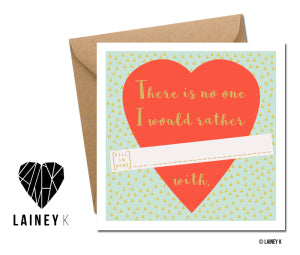 there-is-no-one-i-would-rather...---greeting-card