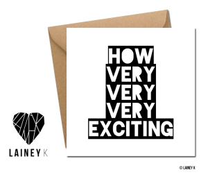 how-very-very-very-exciting---greeting-card